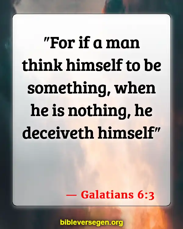 Bible Verses About Being Prideful (Galatians 6:3)