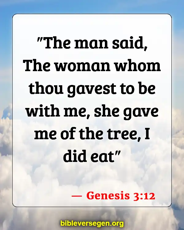 Bible Verses About Responsible (Genesis 3:12)
