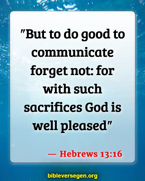 Bible Verses About Good Deeds And Faith (Hebrews 13:16)