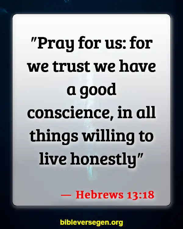 Bible Verses About Dishonest (Hebrews 13:18)