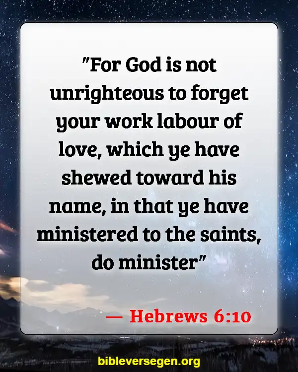 Bible Verses About Good Deeds And Faith (Hebrews 6:10)