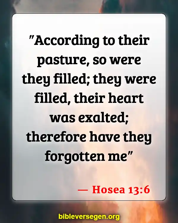 Bible Verses About Being Prideful (Hosea 13:6)