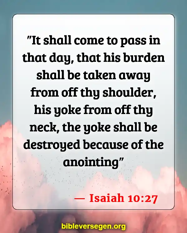 Bible Verses About Anointing With Oil (Isaiah 10:27)