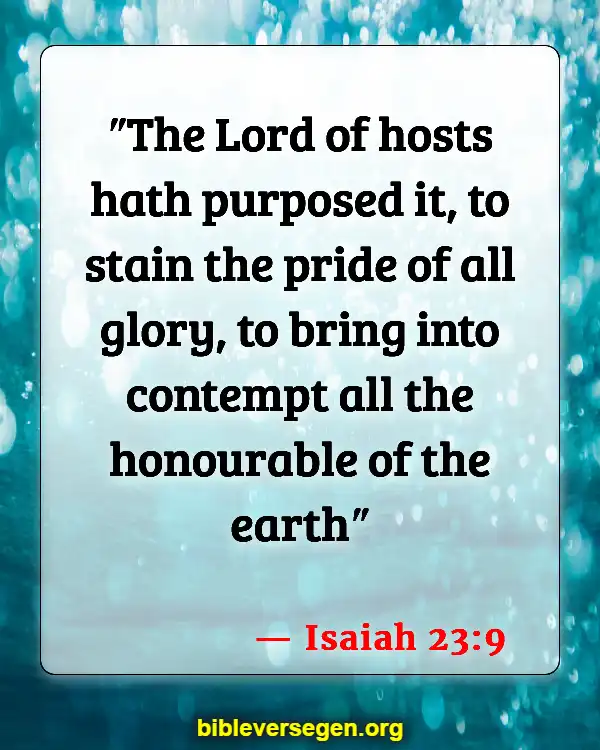 Bible Verses About Being Prideful (Isaiah 23:9)