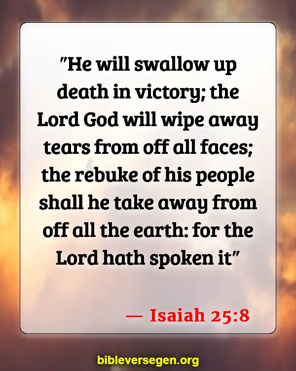 Bible Verses About Death Of Loved Ones (Isaiah 25:8)