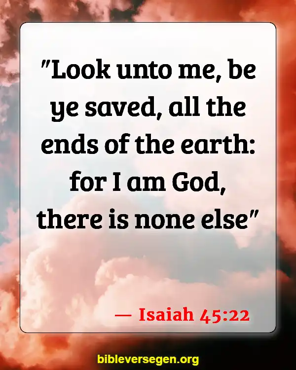 Bible Verses About Human Survival (Isaiah 45:22)