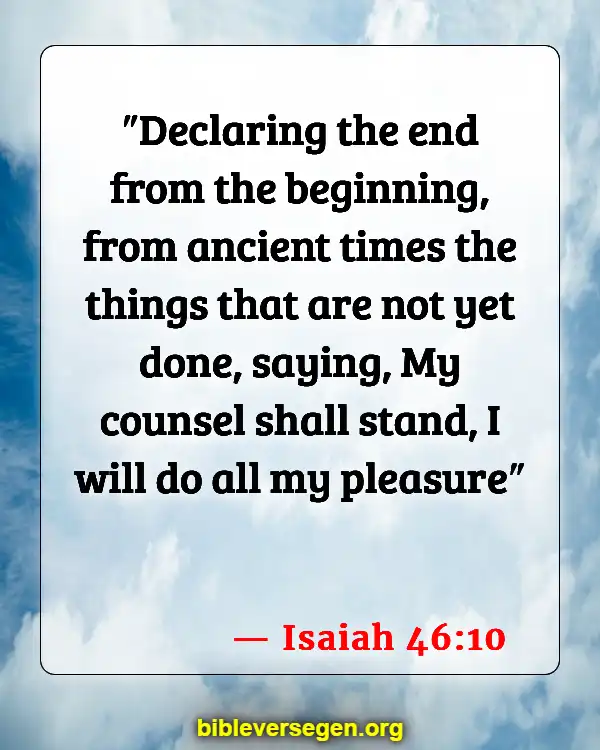Bible Verses About End-time People (Isaiah 46:10)