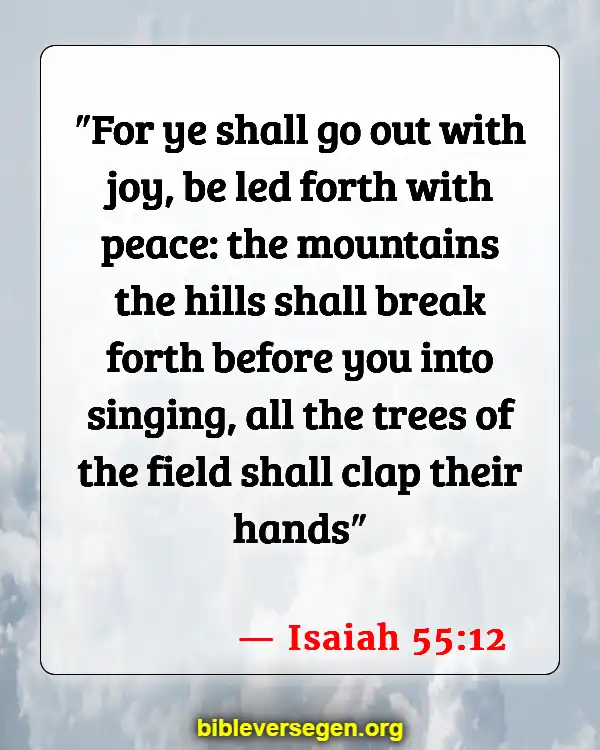 Bible Verses About Plans To Prosper (Isaiah 55:12)