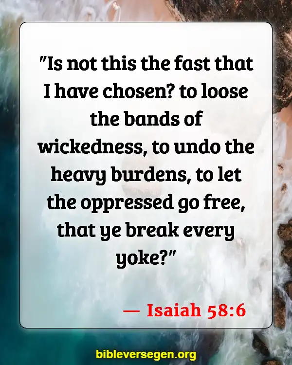 Bible Verses About Prayer For Fasting (Isaiah 58:6)