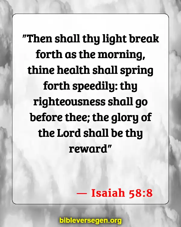 Bible Verses About Being A Light (Isaiah 58:8)