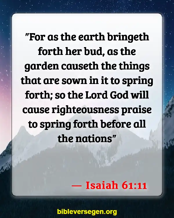 Bible Verses About Garden Of Eve (Isaiah 61:11)