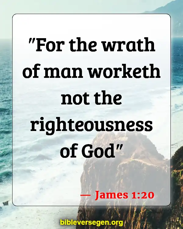 Bible Verses About Doing What Is Right (James 1:20)