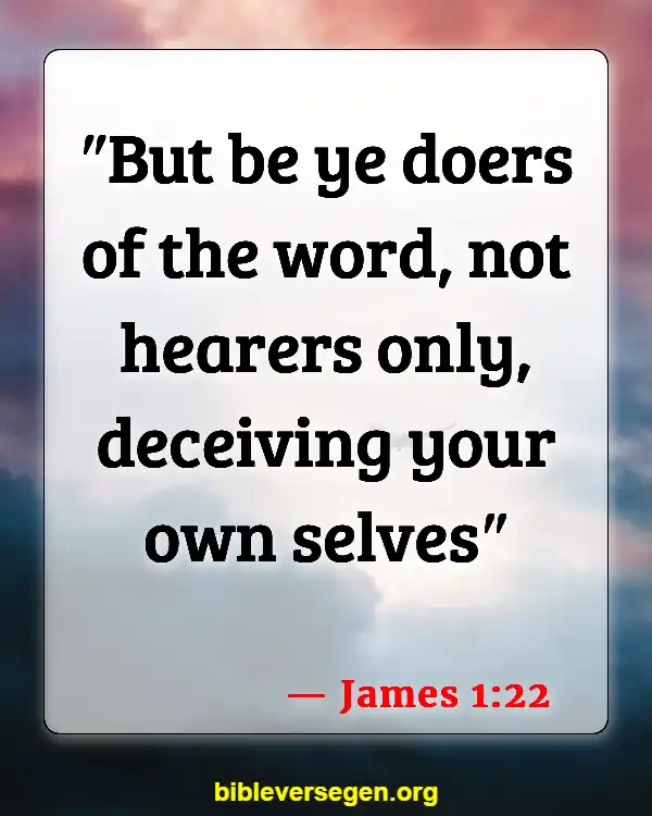 Bible Verses About Doing What Is Right (James 1:22)