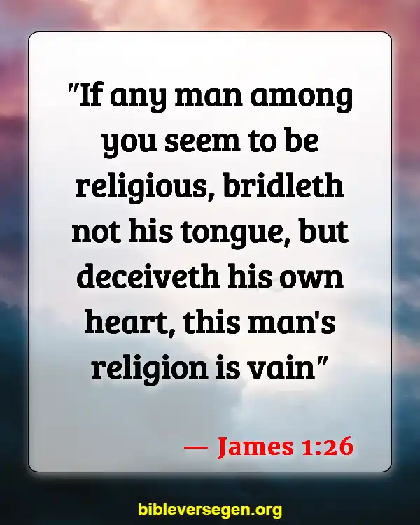 Bible Verses About Dishonest (James 1:26)