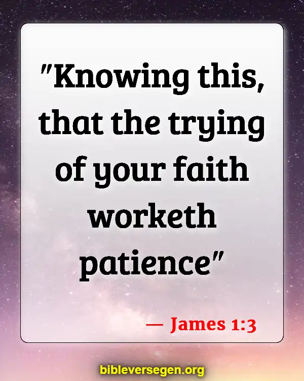 Bible Verses About Problem Solving (James 1:3)