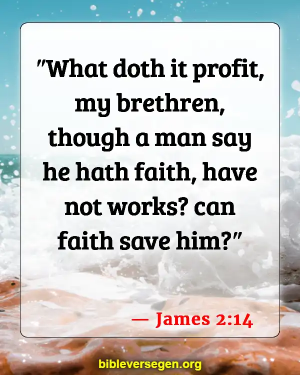 Bible Verses About Good Deeds And Faith (James 2:14)
