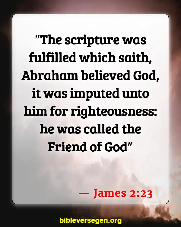 Bible Verses About Good Deeds And Faith (James 2:23)