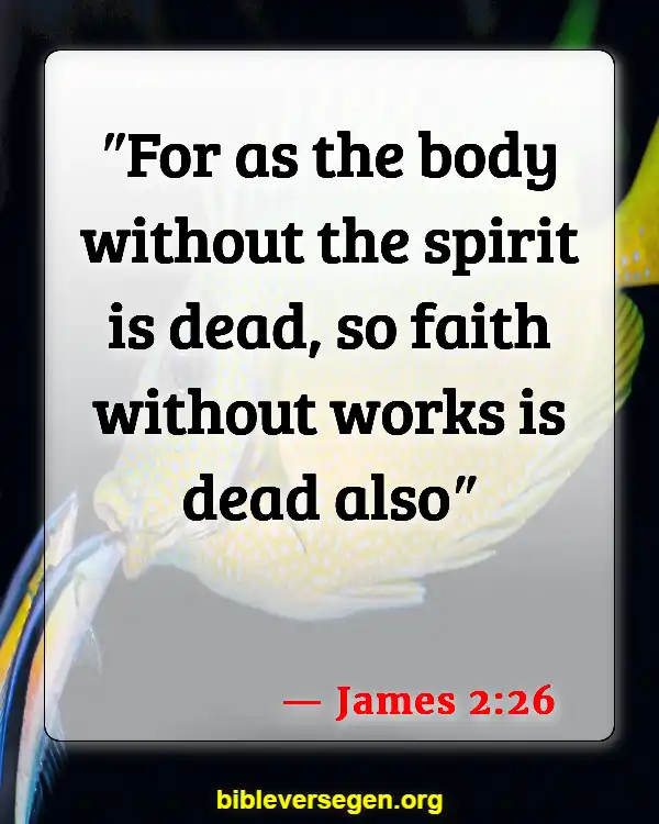 Bible Verses About Good Deeds And Faith (James 2:26)
