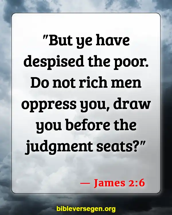 Bible Verses About Riches (James 2:6)