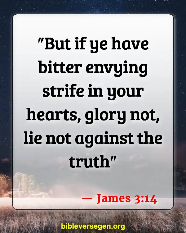 Bible Verses About Dealing With A Liar (James 3:14)