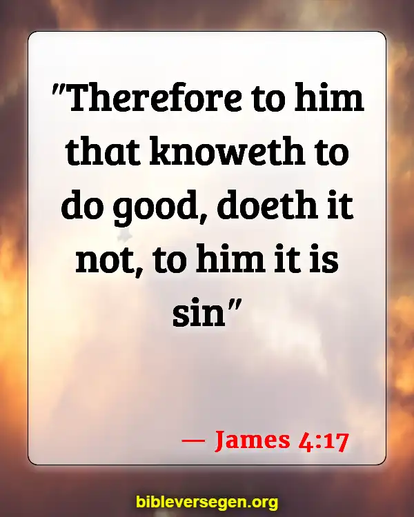 Bible Verses About Good Deeds And Faith (James 4:17)