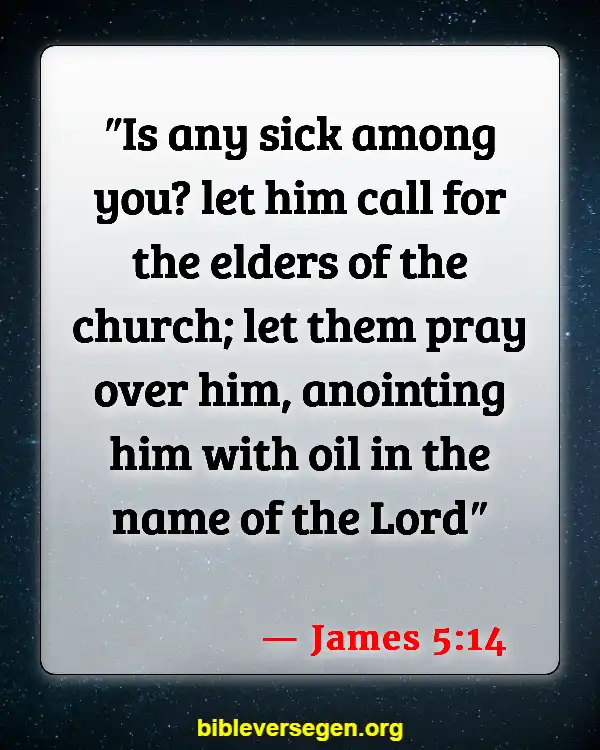 Bible Verses About Care For The Sick (James 5:14)