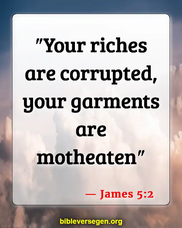 Bible Verses About Dishonest (James 5:2)