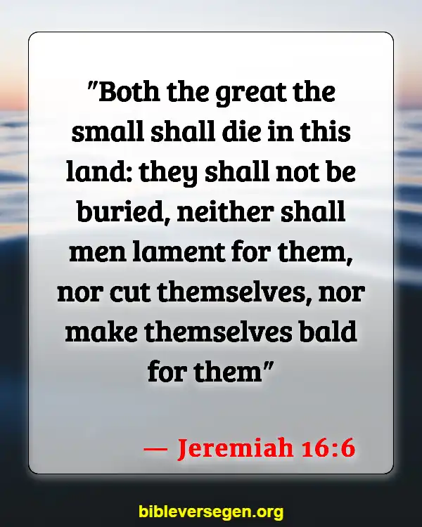 Bible Verses About Marking Your Body (Jeremiah 16:6)