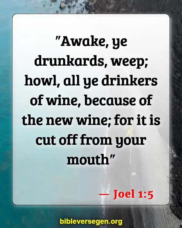 Bible Verses About Wine Drinking (Joel 1:5)