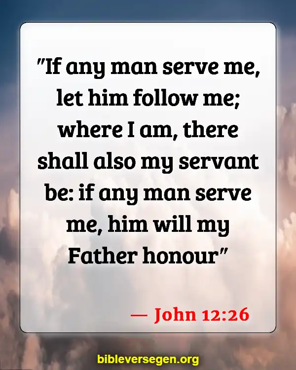 Bible Verses About Serving The Church (John 12:26)
