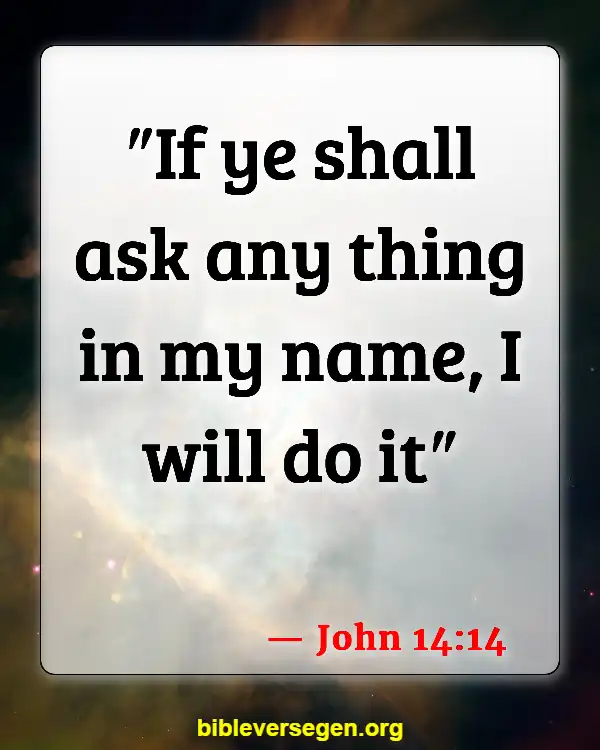 Bible Verses About God Answering Prayers (John 14:14)