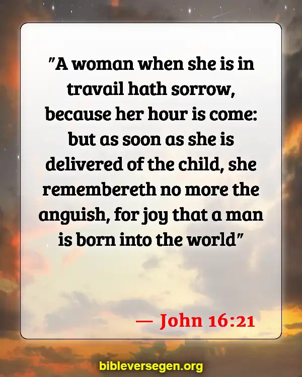 Bible Verses About Stillborn Babies (John 16:21)