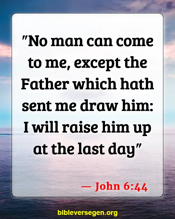 Bible Verses About Plans To Prosper (John 6:44)