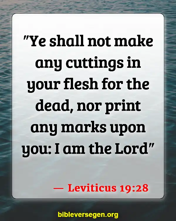 Bible Verses About Marking Your Body (Leviticus 19:28)