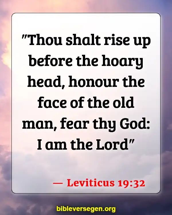 Bible Verses About Caring For The Elderly (Leviticus 19:32)