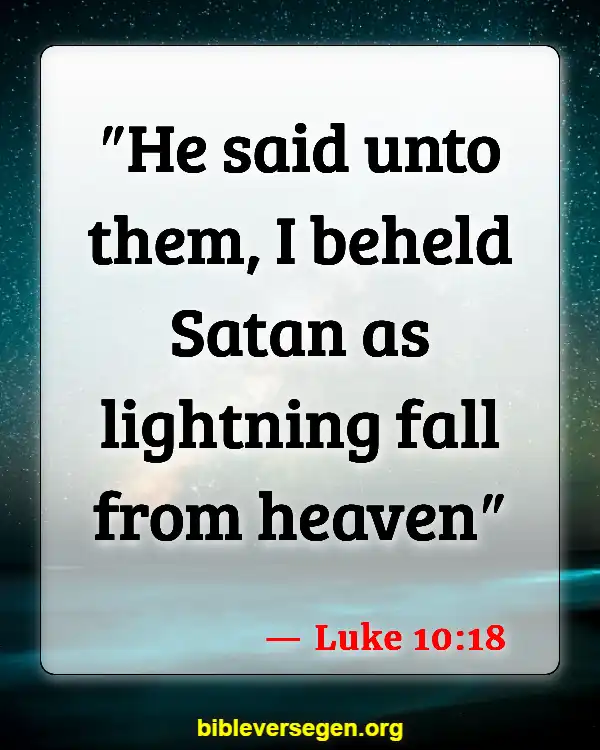 Bible Verses About Satan And A Third Of Angels Caste Out Of Heaven (Luke 10:18)