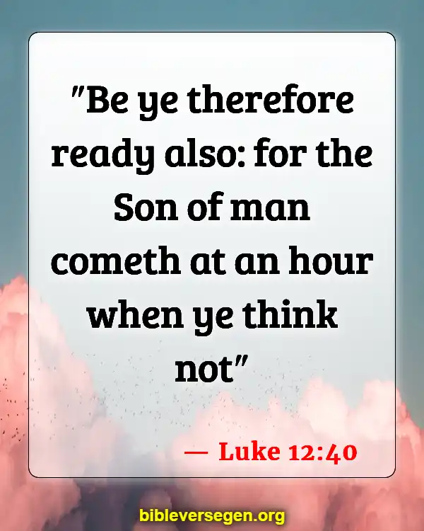 Bible Verses About Jesus Return (Luke 12:40)