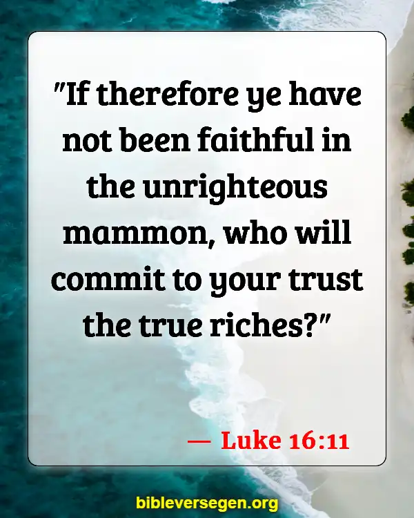 Bible Verses About Riches (Luke 16:11)