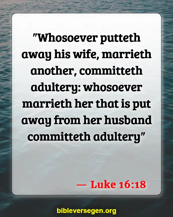 Bible Verses About Breaking Covenants (Luke 16:18)