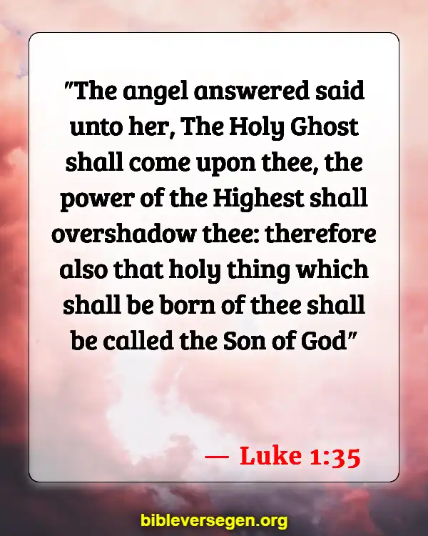 Bible Verses About Filling Of The Holy Spirit (Luke 1:35)