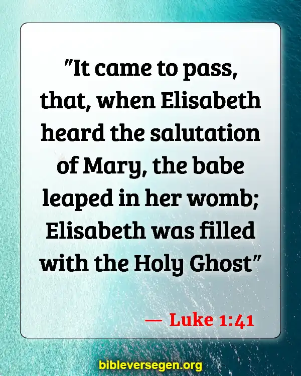 Bible Verses About Filling Of The Holy Spirit (Luke 1:41)