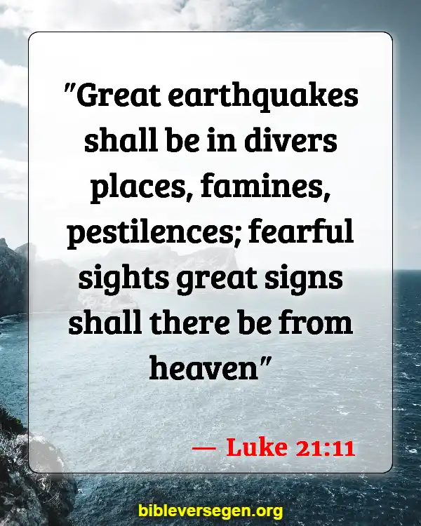 Bible Verses About Worrying About End Times (Luke 21:11)