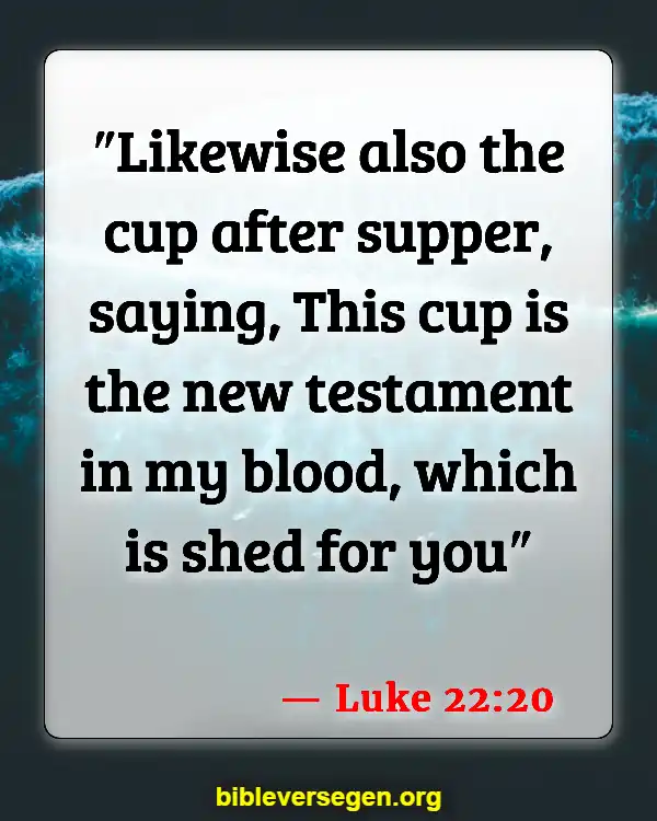 Bible Verses About Wine Drinking (Luke 22:20)