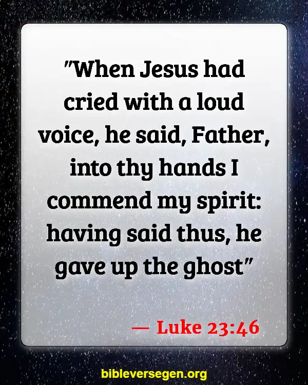 Bible Verses About Jesus Death (Luke 23:46)