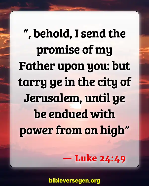 Bible Verses About Filling Of The Holy Spirit (Luke 24:49)