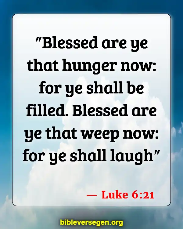 Bible Verses About Coarse Joking (Luke 6:21)