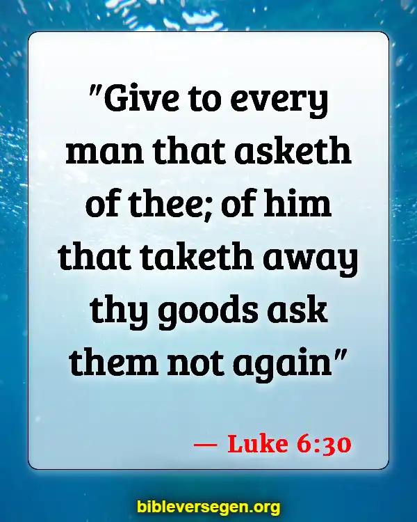 Bible Verses About How To Treat People (Luke 6:30)