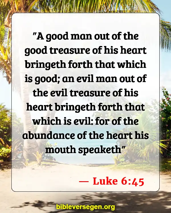 Bible Verses About Treasure (Luke 6:45)