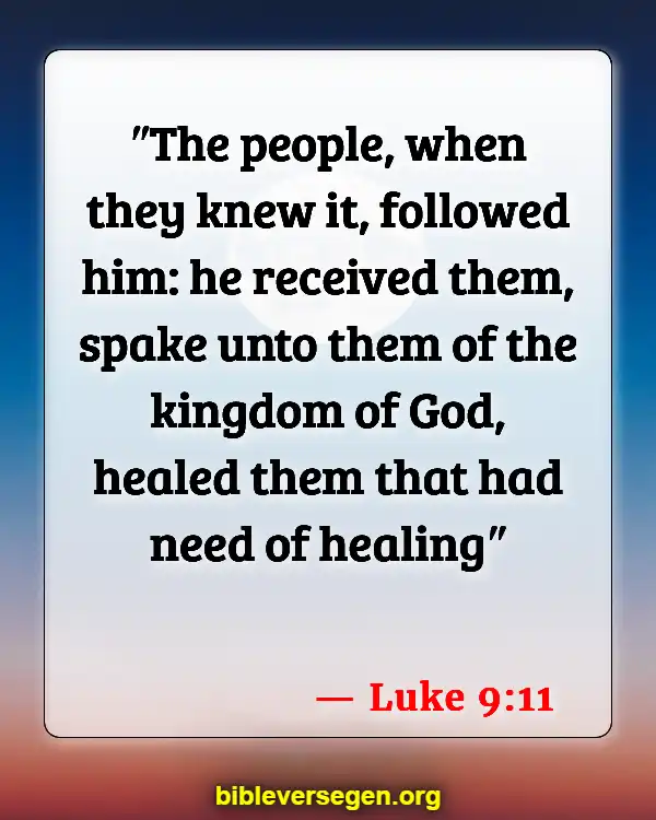Bible Verses About Being Healthy (Luke 9:11)