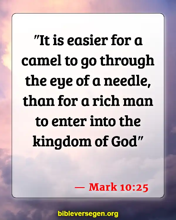 Bible Verses About Riches (Mark 10:25)